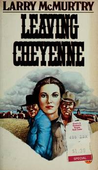 Leaving Cheyenne by McMurtry, Larry (Author) - 1986