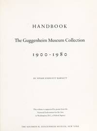 Handbook, the Guggenheim Museum Collection, 1900-1980 by Solomon R. Guggenheim Museum; Barnett, Vivian Endicott - 1980