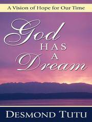 image of God Has a Dream : A Vision of Hope for Our Time
