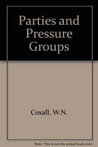 Parties and Pressure Groups (Political Realities Ser.)