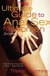 The Ultimate Guide to Anal Sex for Women, 2nd Edition