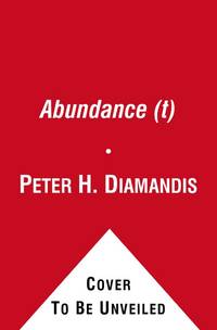 image of Abundance: The Future Is Better Than You Think