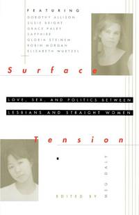 Surface Tension : Love, Sex, and Politics between Lesbians and Straight Women