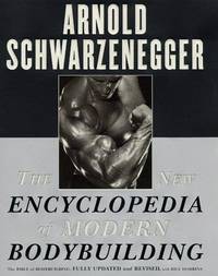 The New Encyclopedia Of Modern Bodybuilding