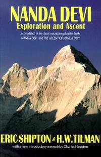 Nanda Devi Exploration and Ascent by Shipton, Eric & Tilman, H. W - 2000