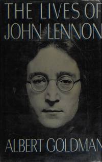 Lives of John Lennon, The by Goldman, Albert - 1988