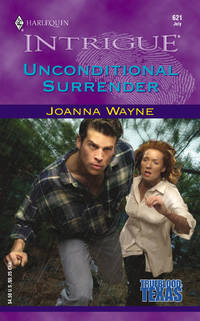 Unconditional Surrender (Trueblood, Texas #3) (Harlequin Intrigue Series #621)