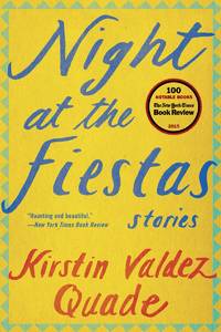 Night at the Fiestas Stories de Quade, Kirstin Valdez