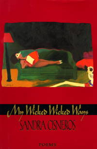 My Wicked Wicked Ways by Cisneros, Sandra