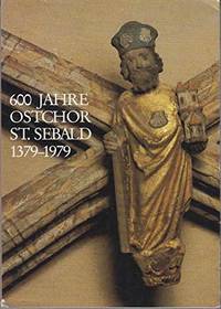 600 Jahre Ostchor St. Sebald--Nürnberg 1379-1979