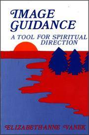 Image Guidance: A Tool for Spiritual Direction by Vanek, Elizabeth-Anne - 1992-07-01