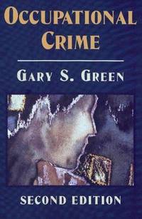 Occupational Crime by Gary S. Green - 1996-12