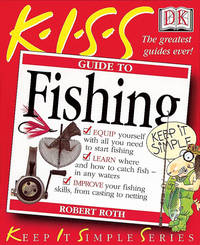 KISS Guide to Fishing (Keep It Simple Series)