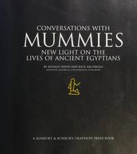 Conversations with Mummies: New Light on the Lives of Ancient Egyptians