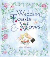 Wedding Toasts and Vows