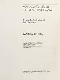 Managing Library Outreach Programs: A How-To-Do-It Manual for Librarians (How to Do It Manuals...
