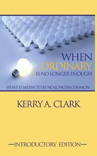 When Ordinary Is No Longer Enough: What It Means To Be No-Longer-Common
