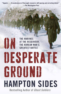 cover of On Desperate Ground: The Epic Story of Chosin Reservoir--the Greatest Battle of the Korean War