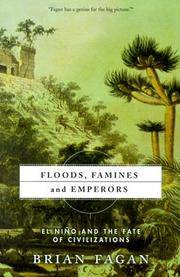 Floods, Famines, And Emperors: El Nino And The Fate Of Civilizations