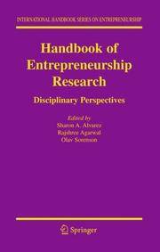 Handbook of Entrepreneurship Research: Disciplinary Perspectives (International Handbook Series...