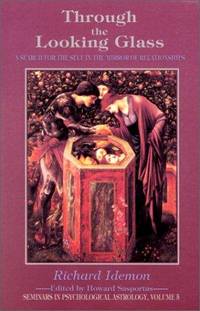 Through the Looking Glass: A Search for the Self in the Mirror of Relationships (Seminars in...