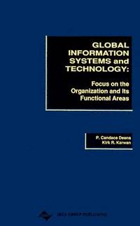 Global Information Systems and Technology Focus on the Organization and Its Functional Areas