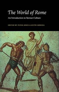 The World of Rome : An Introduction to Roman Culture