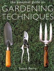 The Essential Guide To Gardening Techniques