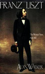Franz Liszt. Volume 2: The Weimar Years 1848-1861