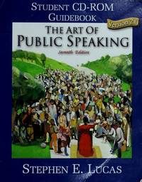 image of The art of public speaking: Student CD-ROM guide book version 2.0 ; Stephen E. Lucas