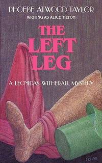 The Left Leg by PHOEBE ATWOOD TAYLOR - September 1988