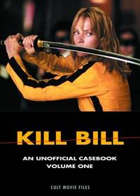 Kill Bill: An Unofficial Casebook: Vol 1