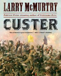 Custer by Larry McMurtry - 2012