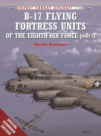 B-17 Flying Fortress Units of the Eighth Air Force (1) (Osprey Combat Aircraft 18)