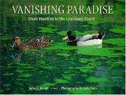 VANISHING PARADISE: DUCK HUNTING IN THE LOUISIANA MARSH