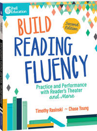 Build Reading Fluency: Practice and Performance with Reader�s Theater and More (Building...