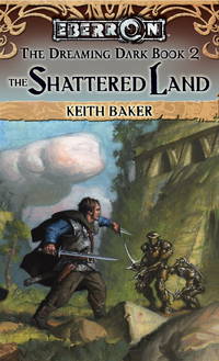 The Shattered Land: The Dreaming Dark Book 2