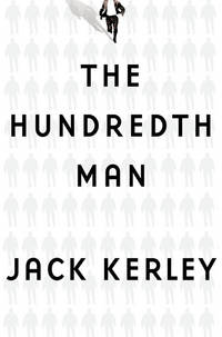 The Hundredth Man by Jack Kerley - Signed First Edition - 2004 - from Bailey Bonzo Books (SKU: 002153)