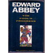 Fool&#039;s Progress (an Honest Novel) by Abbey, Edward - 1988