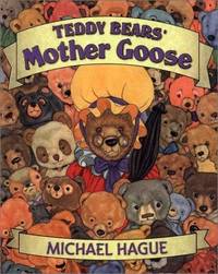Teddy Bear's Mother Goose (Signed First Edition) by Michael Hague - First Edition - 2001 - from River Road Books (SKU: 8943)