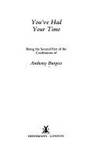 You&#039;ve Had Your Time by Anthony Burgess