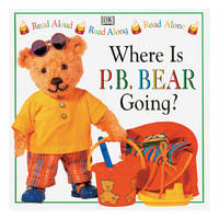 P.B. Bear Read Along: Where is P.B. Bear Going? by Lee Davis