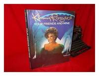 Your Friends And Mine: Collection of 80 Photographs by Kenny Rogers - 1987