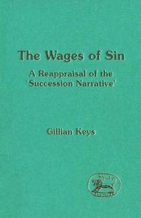 The Wages of Sin: A Reappraisal of the 'succession Narrative'