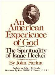 An American Experience of God: The Spirituality of Isaac Hecker by John Farina - 1981-01