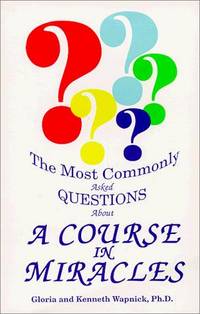 The Most Commonly Asked Questions about A Course in Miracles