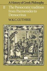 A History of Greek Philosophy: Volume 2: The Presocratic Tradition from Parmenides to Democritus