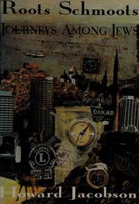 image of Roots Schmoots: Journeys Among Jews