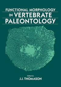 Functional Morphology in Vertebrate Paleontology (Volume 0)