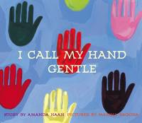 I Call My Hand Gentle by Haan, Amanda